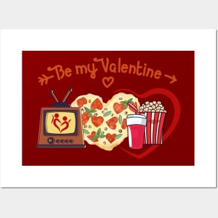 BE MY VALENTINE - Quality time - LOVE, TV, Pizza, Popcorn Posters and Art